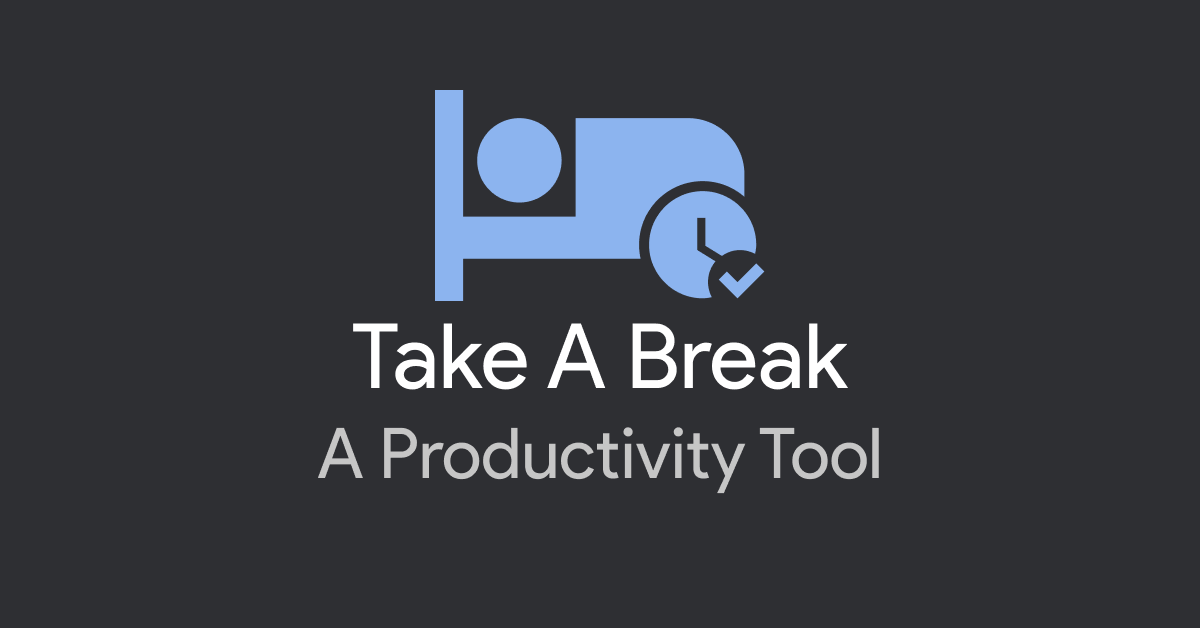 Take A Break - A Productivity Tool