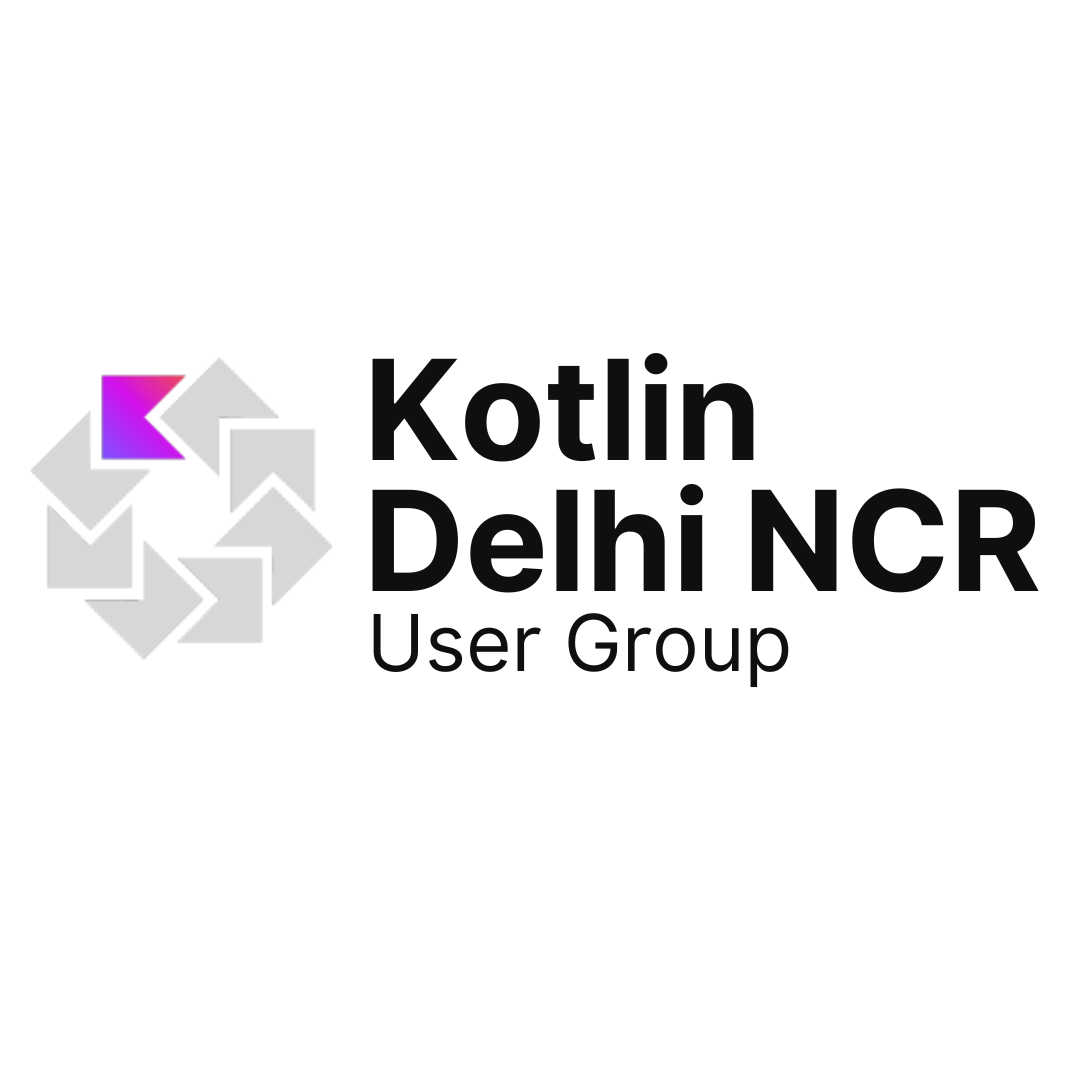Delhi Kotlin User Group Delhi Kotlin User Group