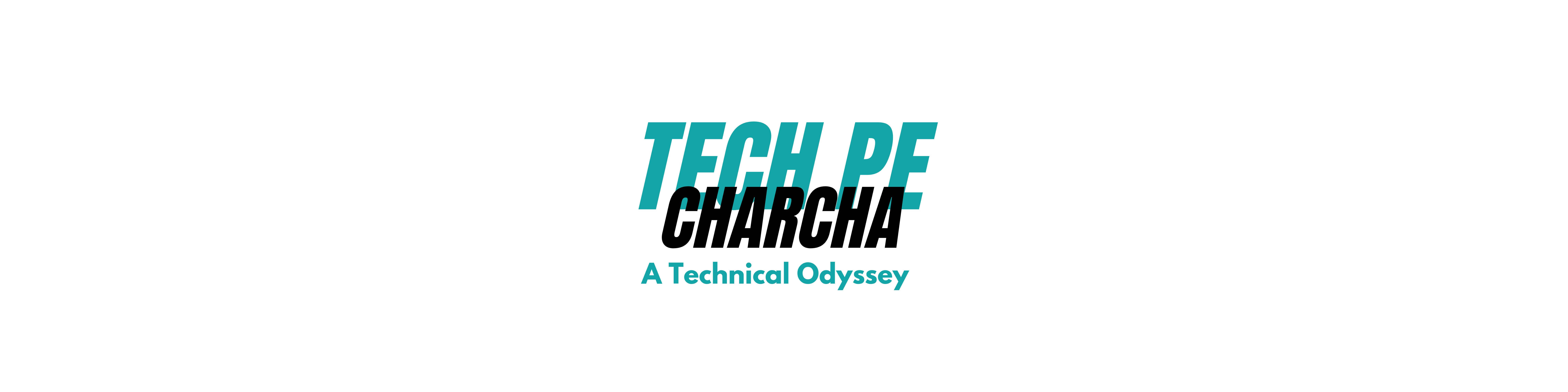 TECH PE CHARCHA : A Technical Odyssey 🚀