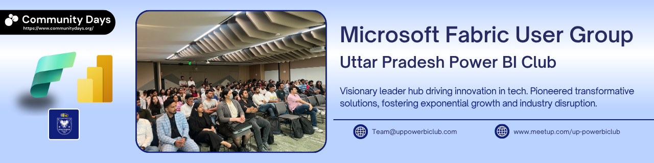 Microsoft Fabric User Group: Uttar Pradesh Power BI Club