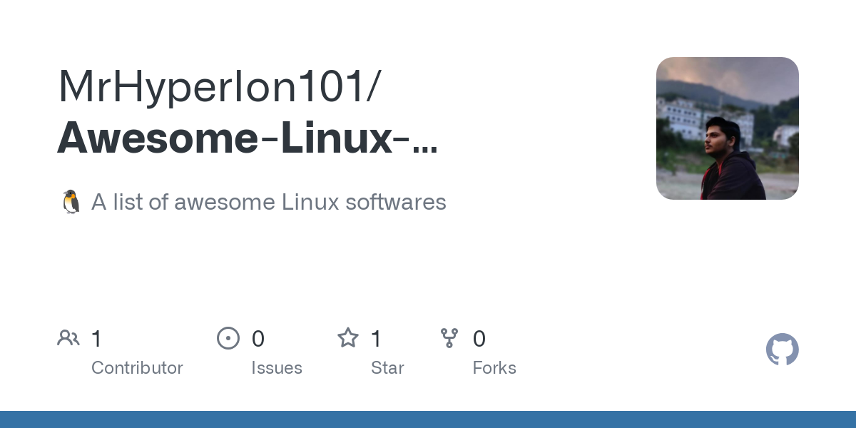 GitHub - MrHyperIon101/Awesome-Linux-Software: 🐧 A list of awesome Linux softwares