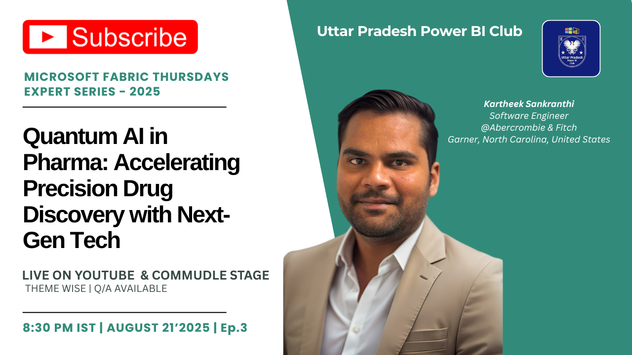 𝐐𝐮𝐚𝐧𝐭𝐮𝐦 𝐀𝐈 𝐢𝐧 𝐏𝐡𝐚𝐫𝐦𝐚: 𝐀𝐜𝐜𝐞𝐥𝐞𝐫𝐚𝐭𝐢𝐧𝐠 𝐏𝐫𝐞𝐜𝐢𝐬𝐢𝐨𝐧 𝐃𝐫𝐮𝐠 𝐃𝐢𝐬𝐜𝐨𝐯𝐞𝐫𝐲 𝐰𝐢𝐭𝐡 𝐍𝐞𝐱𝐭-𝐆𝐞𝐧 𝐓𝐞𝐜𝐡 | Microsoft Fabric Thursdays Expert Series - 2025