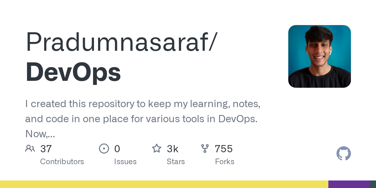 GitHub - Pradumnasaraf/DevOps: I created this repository to keep my learning, notes, and code in one place for various tools in DevOps. Now, it's helping thousands of learners, practitioners, and professionals every day in their DevOps journey.