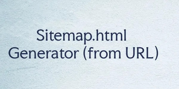 Sitemap HTML Generator From URL