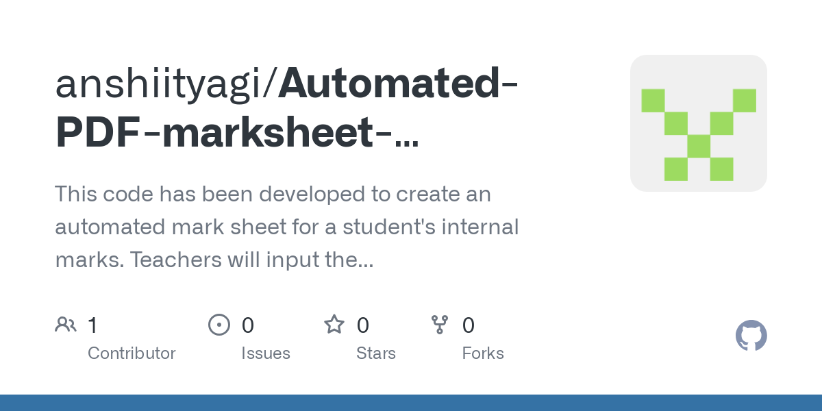 GitHub - anshiityagi/Automated-PDF-marksheet-generator-with-email-integration: This code has been developed to create an automated mark sheet for a student's internal marks. Teachers will input the marks, and a PDF will be generated. Additionally, the PDF can be directly emailed to the parents by providing their email addresses when prompted.