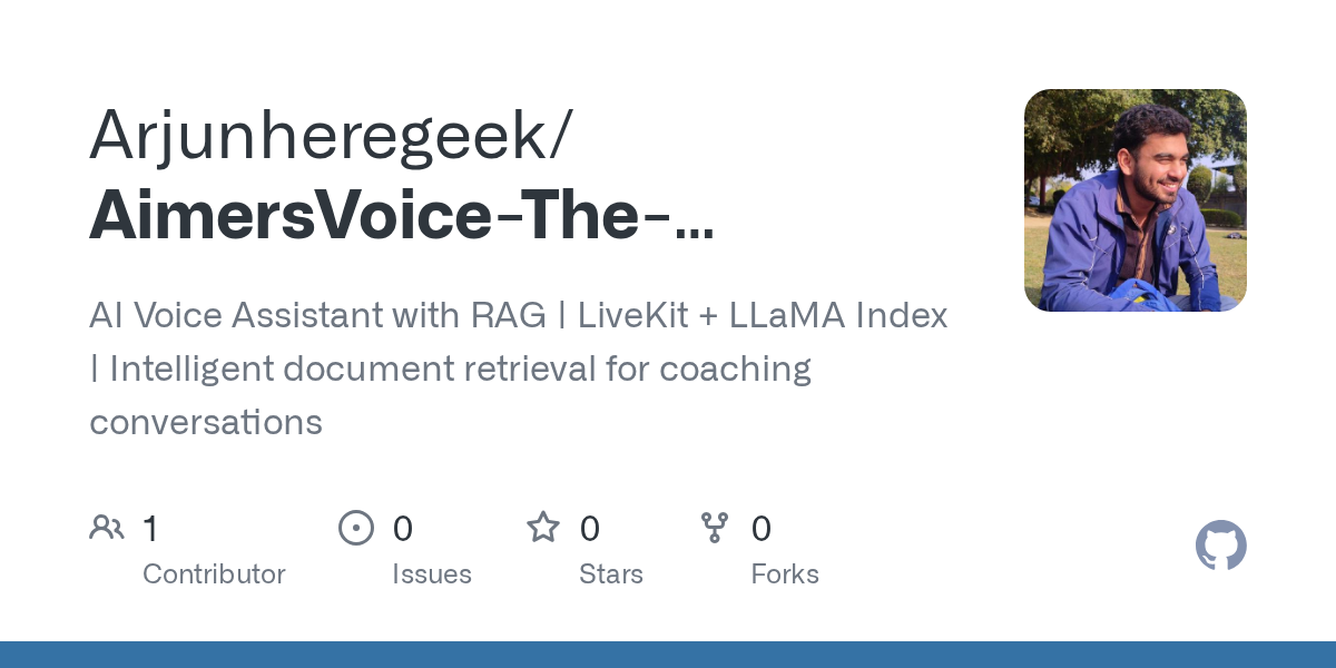 GitHub - Arjunheregeek/AimersVoice-The-Intelligent-Voice-of-Education: AI Voice Assistant with RAG | LiveKit + LLaMA Index | Intelligent document retrieval for coaching conversations