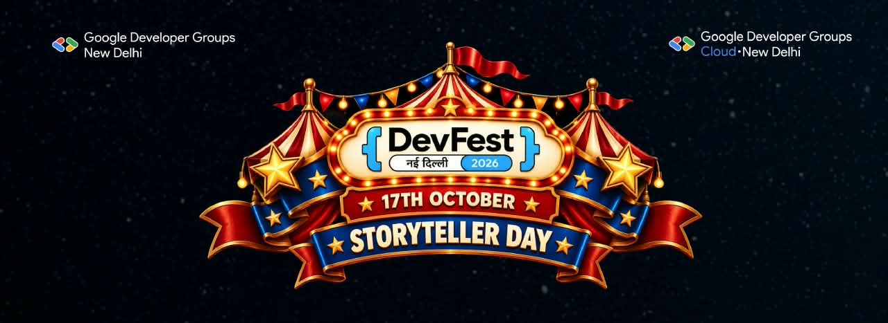 DevFest New Delhi 2026 - Storyteller Day DevFest New Delhi 2026 - Storyteller Day