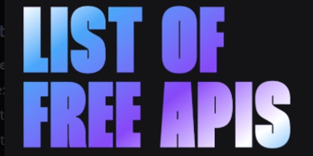 Amazing List of Free APIs Every Developer Should Know