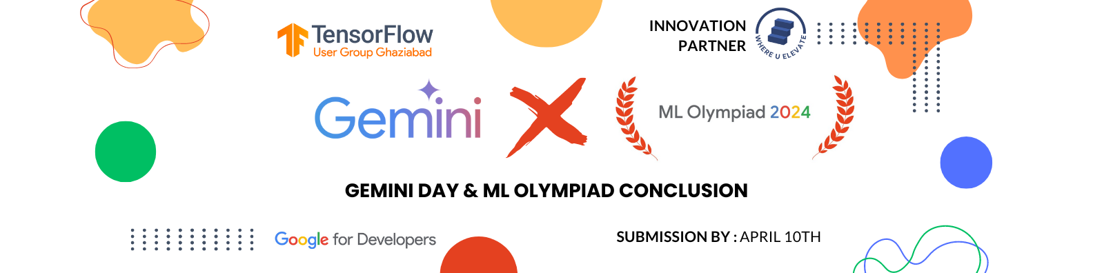 Gemini Day & ML Olympiad: The Conclusion Gemini Day & ML Olympiad: The Conclusion