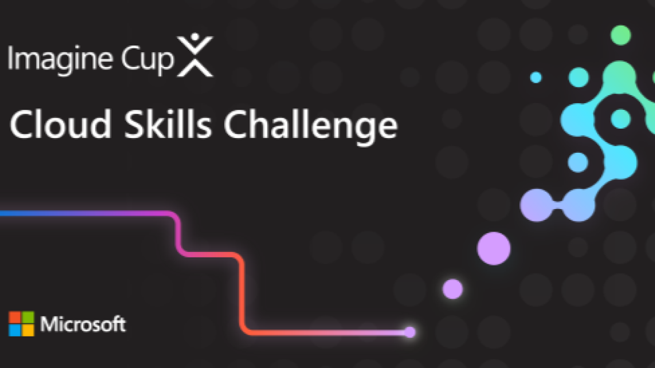 Microsoft Learn Imagine Cup Cloud Skills Challenge