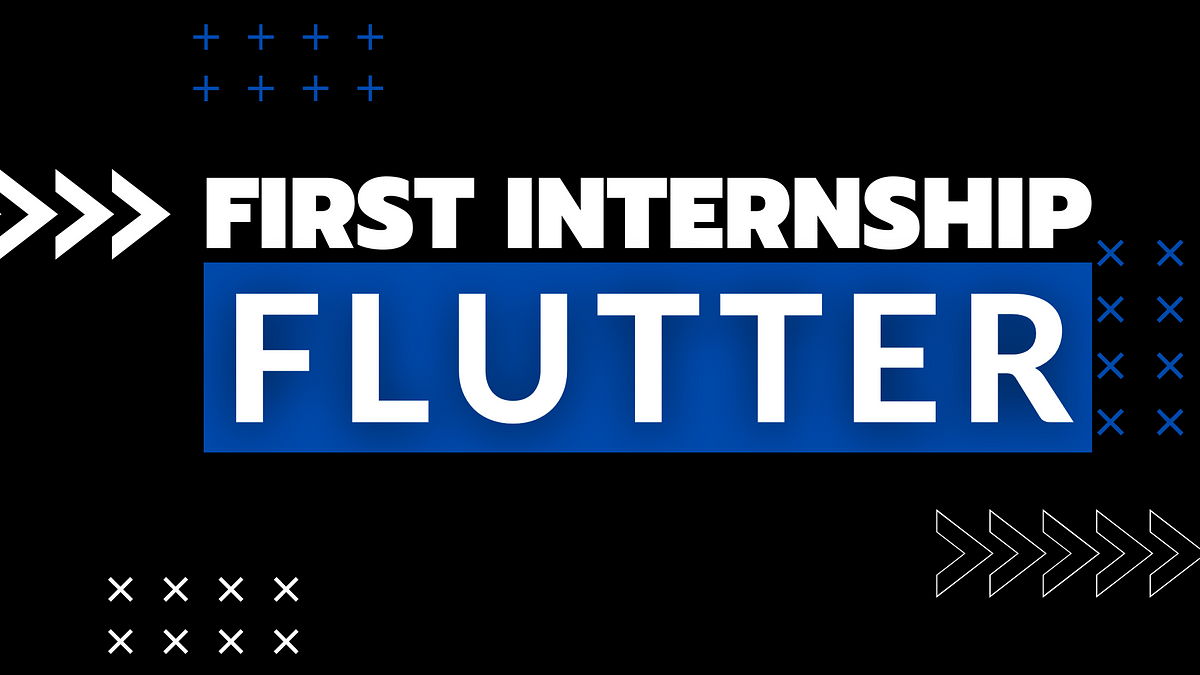 First internship as a Flutter Developer