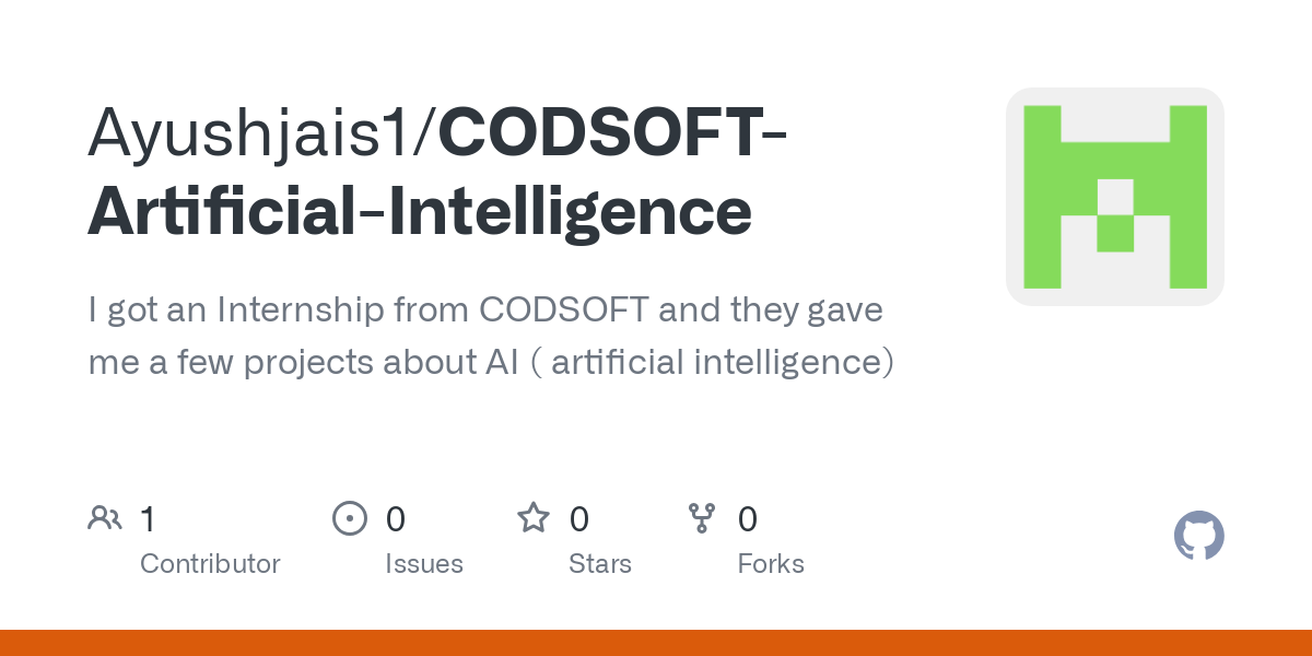 GitHub - Ayushjais1/CODSOFT-Artificial-Intelligence: I got an Internship from CODSOFT and they gave me a few projects about AI ( artificial intelligence)