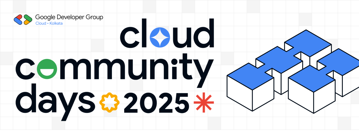 Cloud Community Days Kolkata 2025 Cloud Community Days Kolkata 2025