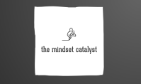 Mindset Catalyst