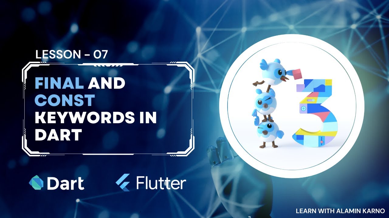 'final' and 'const' keywords in Dart | 07 | Dart Tutorial for Flutter | Flutter App Development |
