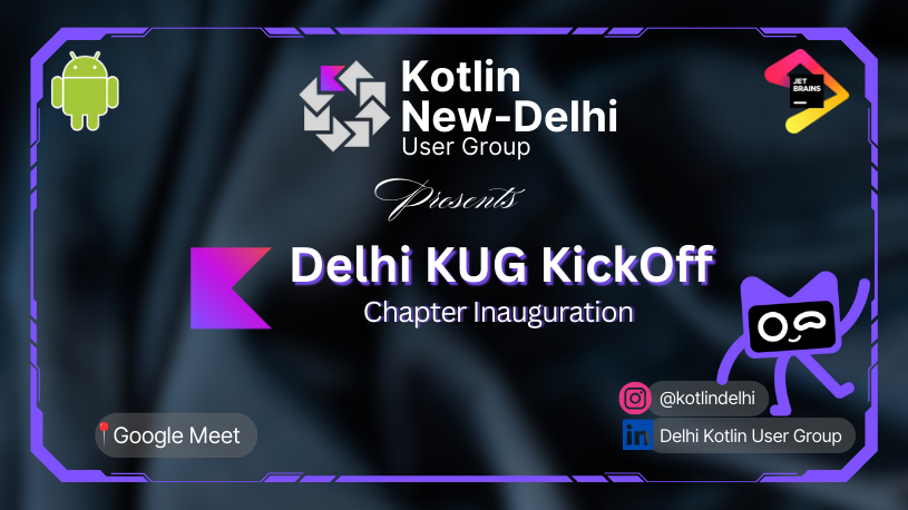 "Delhi KUG Kickoff: Chapter Inauguration"
