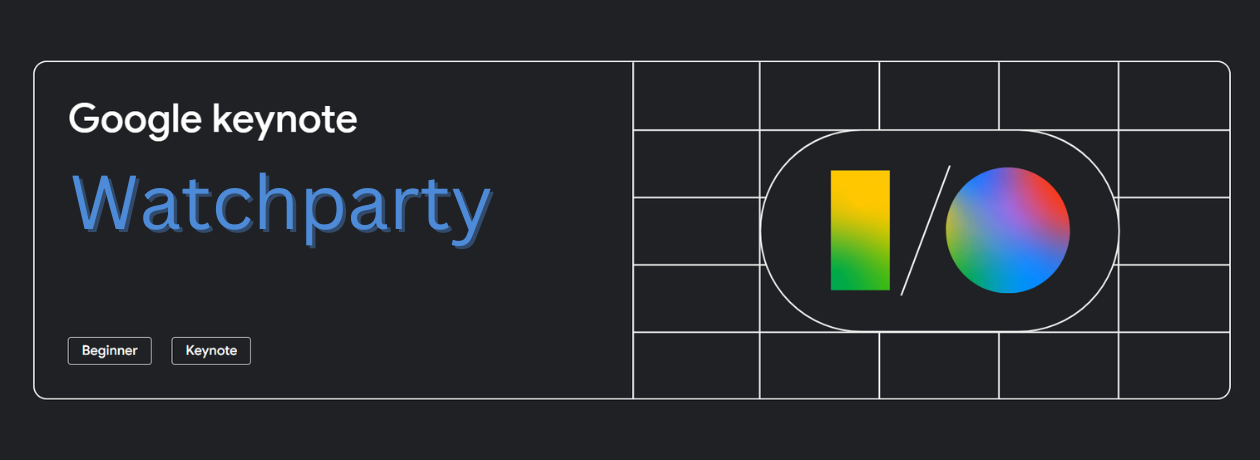 Google IO Streaming Party! 💃