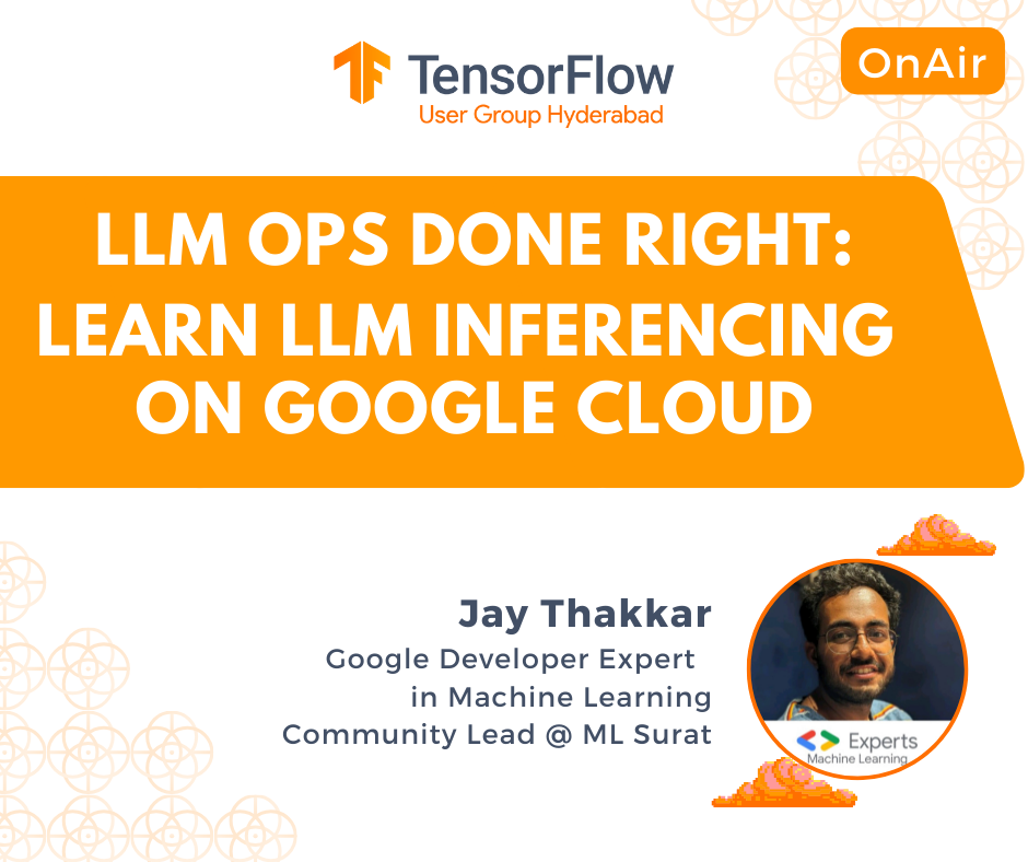 LLMOps done right: learn LLM infrencing on GCP [TFUG OnAir]