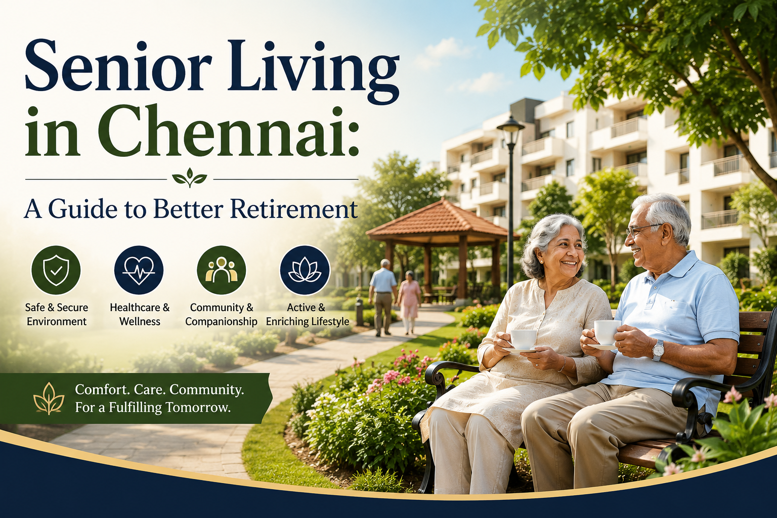 Senior Living in Chennai: A Guide to Better Retirement Senior Living in Chennai: A Guide to Better Retirement