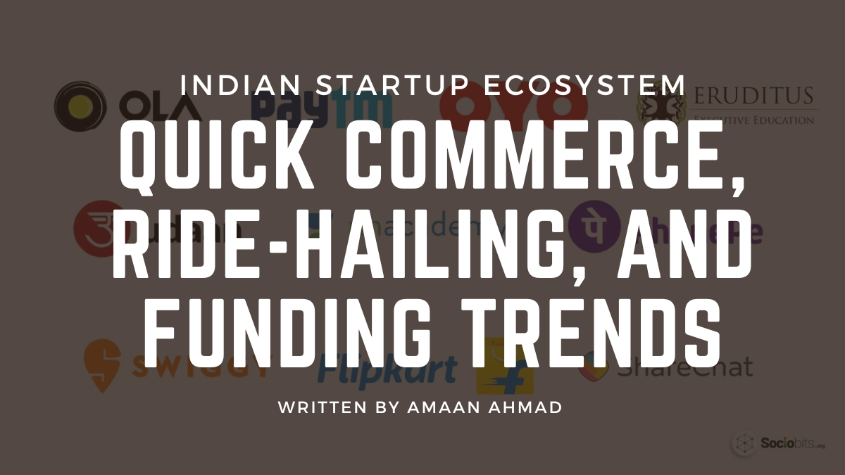 Indian Startup Ecosystem: Quick Commerce, Ride-Hailing, and Funding Trends - Knowledge Sense