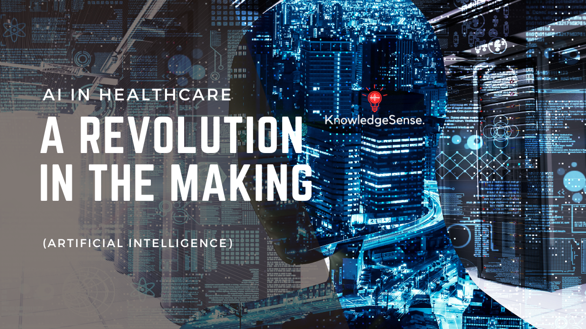 AI in Healthcare: A Revolution in the Making - Knowledge Sense