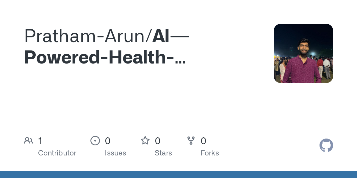 GitHub - Pratham-Arun/AI---Powered-Health-Assistant-