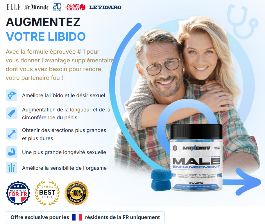 Manergy Male Enhancement France: Ce que disent les vrais clients après 30 jours d'utilisation