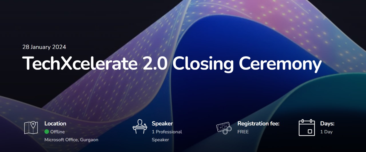 TechXcelerate 2.0 Closing Ceremony