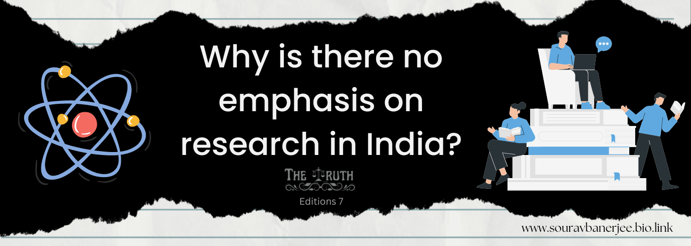 Why is there no emphasis on research in  India?