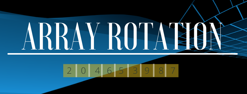 ARRAY ROTATION ARRAY ROTATION