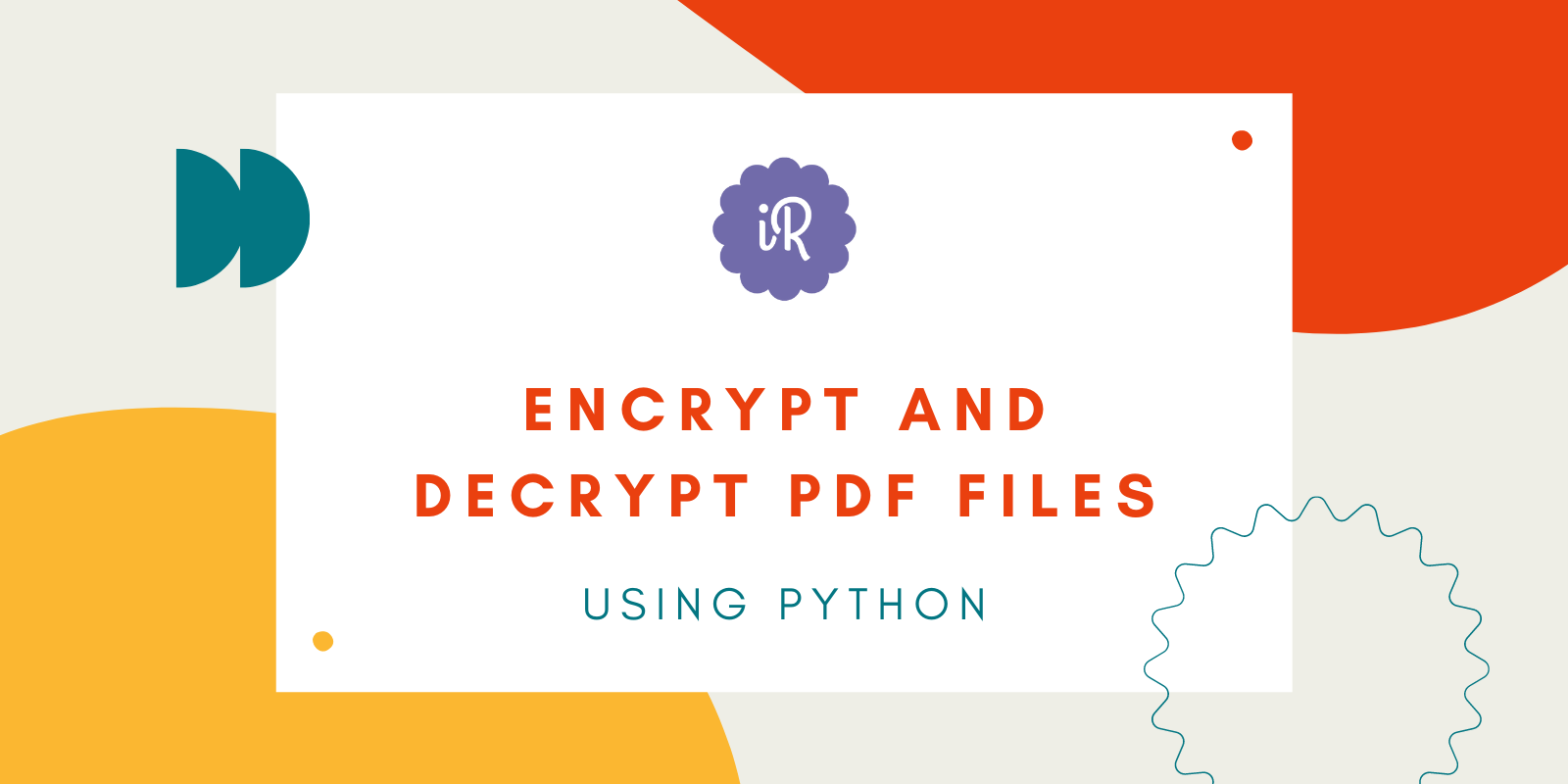 Encrypt and Decrypt PDF Files using Python | iRead