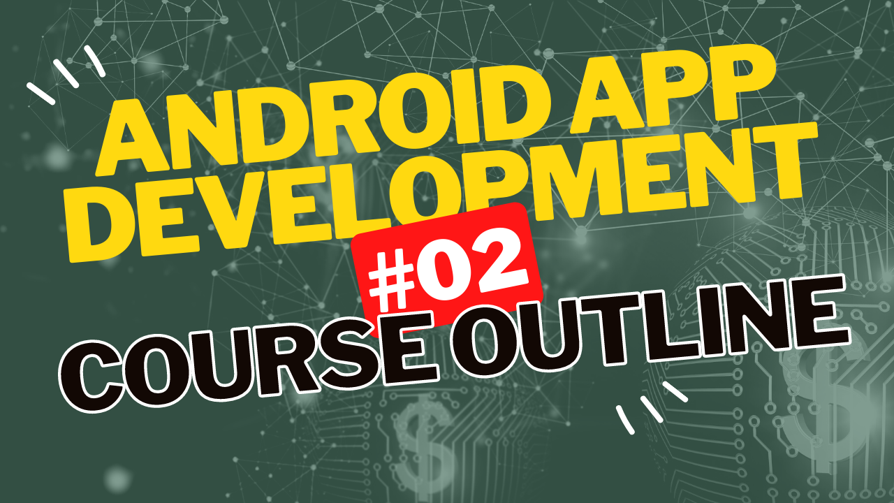 Android App Development Basic To Advanced (Instructory) Android App Development Basic To Advanced (Instructory)