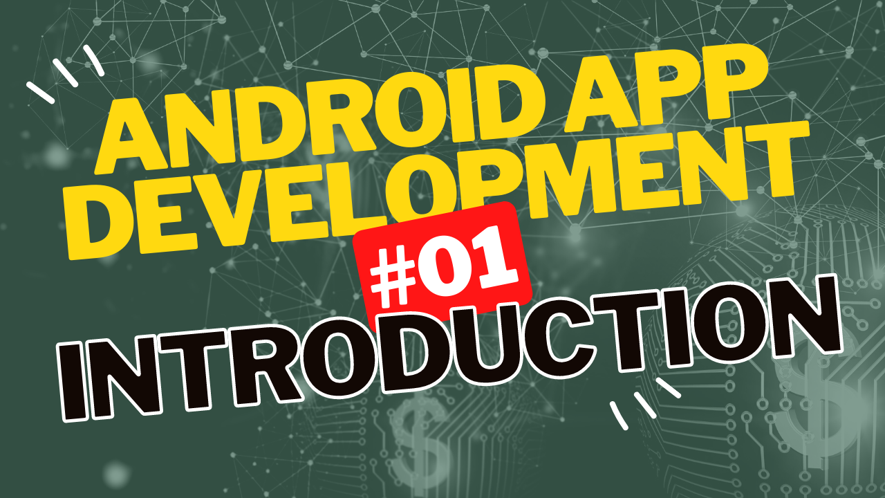 Android App Development Basic To Advanced (Instructory)