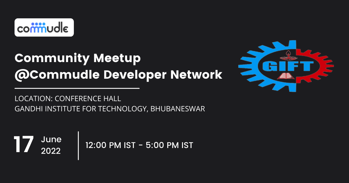 Community Meetup @CDN - Gandhi Institute For Technology, Bhubaneswar