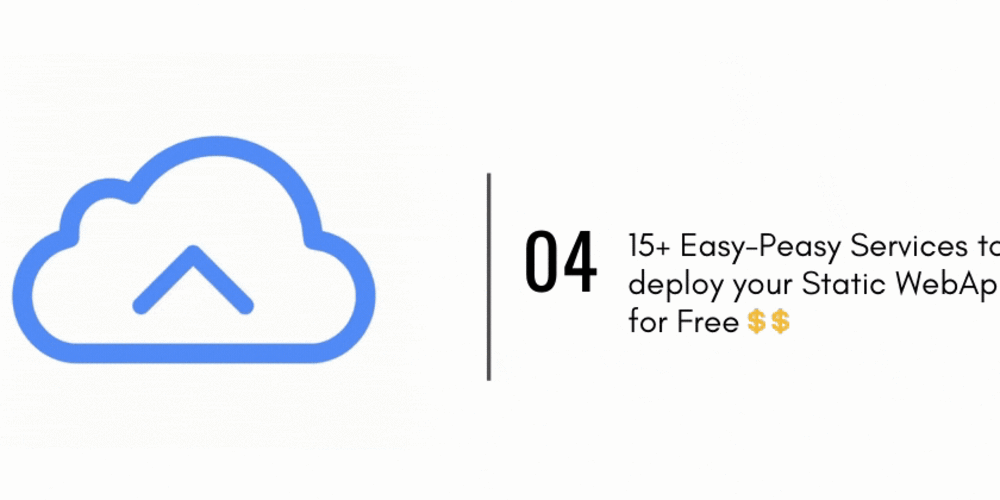 15+ Easy-Peasy Services to deploy your Static WebApp for Free  🤑