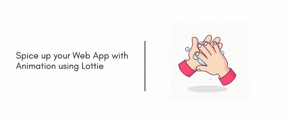 Spice up your Web App with Animation using Lottie 🔥