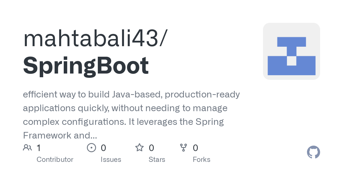 GitHub - mahtabali43/SpringBoot: efficient way to build Java-based, production-ready applications quickly, without needing to manage complex configurations. It leverages the Spring Framework and simplifies it with pre-configured components, automatic configurations, and embedded servers like Tomcat.