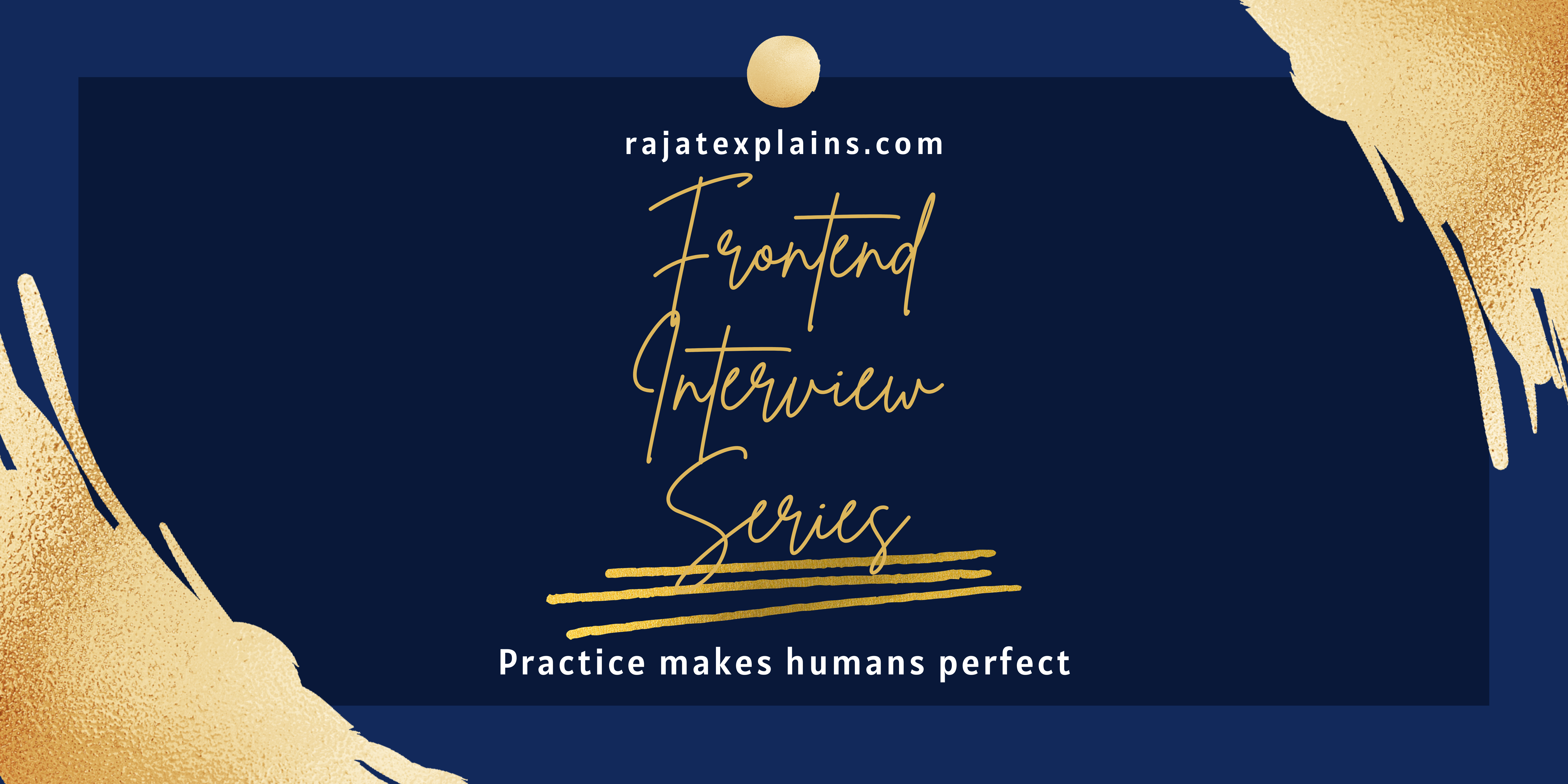 Frontend Interview Questions - Rajat Explains