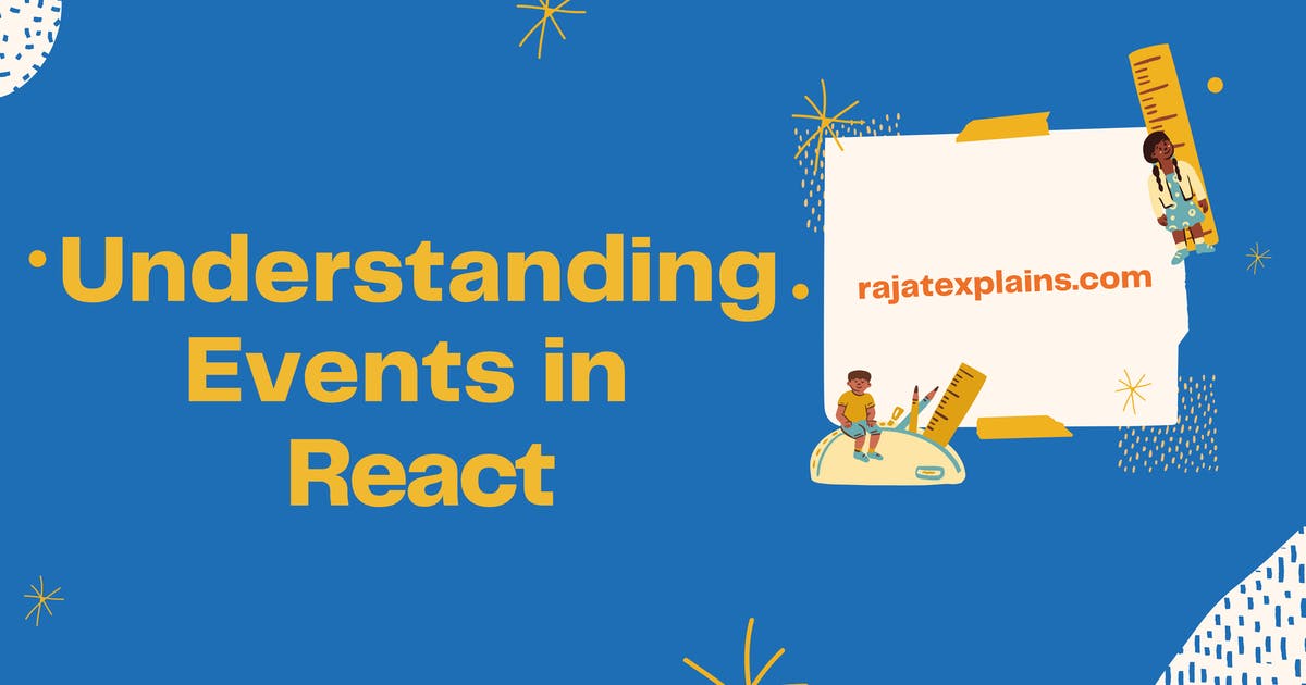 Understanding events in React