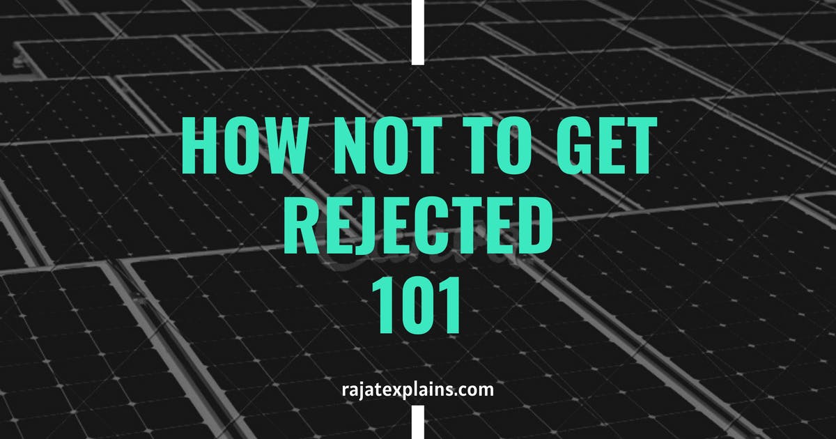 How not to get REJECTED 101