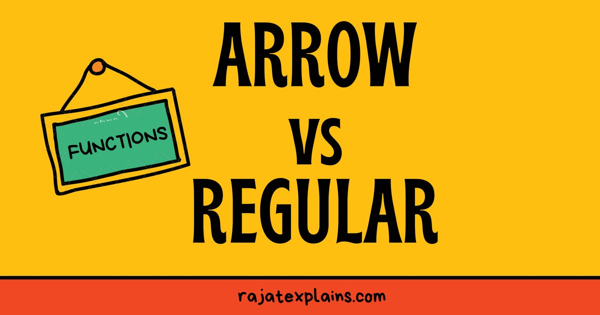 Difference between arrow and regular functions