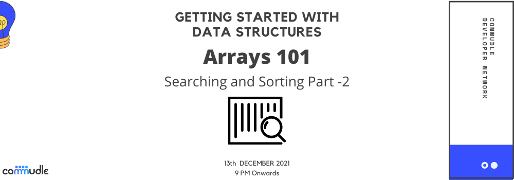 Arrays 101: Searching and Sorting Part -2