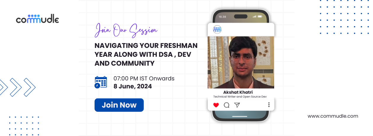 Navigating your freshman year along with DSA, Dev and community