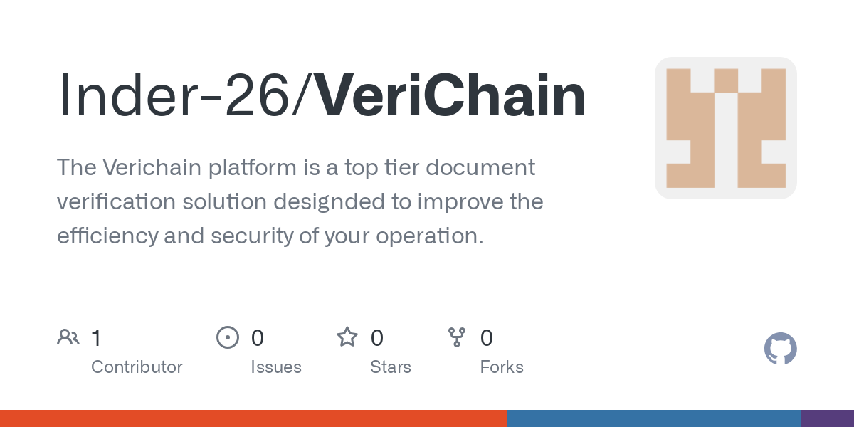 GitHub - Inder-26/VeriChain: The Verichain platform is a top tier document verification solution designded to improve the efficiency and security of your operation.