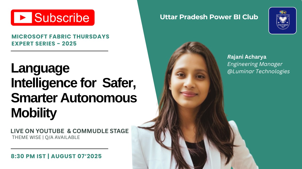 Language Intelligence for Safer, Smarter Autonomous Mobility | Microsoft Fabric Thursdays Expert Series - 2025 Language Intelligence for Safer, Smarter Autonomous Mobility | Microsoft Fabric Thursdays Expert Series - 2025
