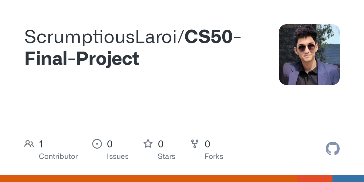 GitHub - ScrumptiousLaroi/CS50-Final-Project