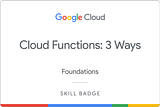 Cloud Functions: 3 Ways