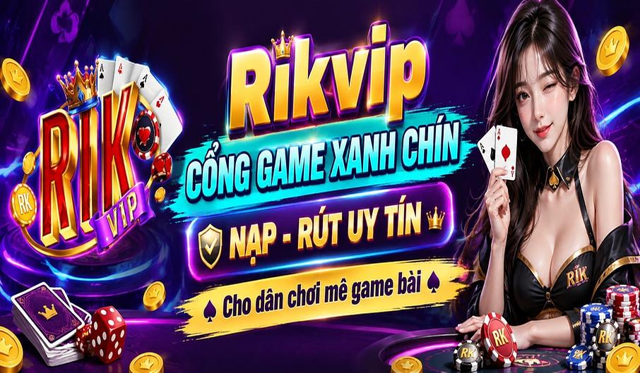 cổng game rikvip cổng game rikvip