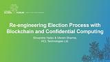 Re-engineering Election Process with Blockchain and Confidential