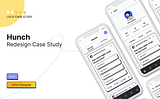 Hunch Redesign Case Study